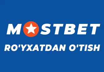 Mostbet registratsiya qilish va kirish